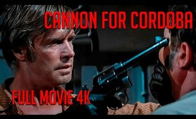 CANNON FOR CORDOBA (1970) Full Movie 4K | George Peppard, Peter Duel, Don Gordon, John Russell